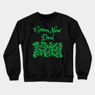 Green new deal Crewneck Sweatshirt